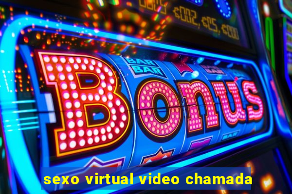 sexo virtual video chamada